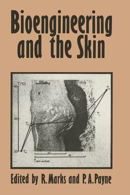 Bioengineering and the Skin: Based on the Proceedings of the European Society for Dermatological Research Symposium, Held at the Welsh National School of Medicine, Cardiff, 19-21 July 1979 - Marks, R