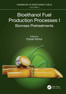 Bioethanol Fuel Production Processes. I: Biomass Pretreatments
