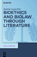 Bioethics and Biolaw Through Literature
