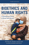 Bioethics and Human Rights: Contemporary Issues at Home and Abroad