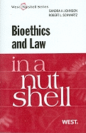 Bioethics and Law in a Nutshell