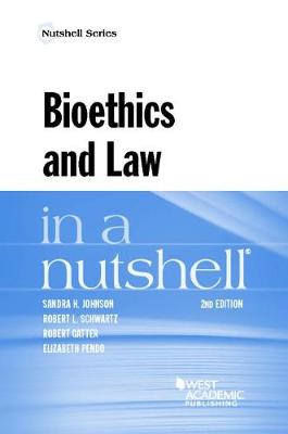 Bioethics and Law in a Nutshell - Johnson, Sandra H., and Schwartz, Robert L., and Gatter, Robert