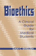 Bioethics Clinical Guide Medical Students