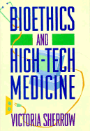 Bioethics & High-Tech Medicine