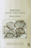 Bioethics: Methods, Theories, Domains