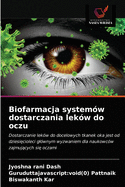 Biofarmacja system?w dostarczania lek?w do oczu