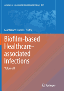 Biofilm-Based Healthcare-Associated Infections: Volume II