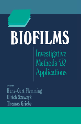 Biofilms - Flemming, Hans-C, and Szewzyk, Ulrich, and Griebe, Thomas