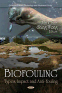 Biofouling: Types, Impact, and Anti-Fouling