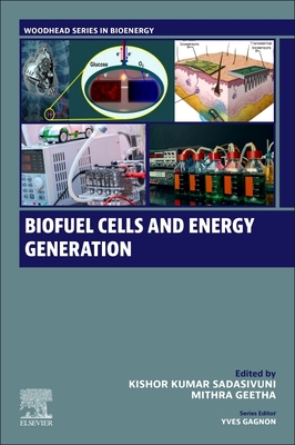 Biofuel Cells and Energy Generation - Sadasivuni, Kishor Kumar (Editor), and Geetha, Mithra (Editor)