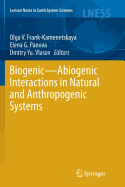 Biogenic--Abiogenic Interactions in Natural and Anthropogenic Systems