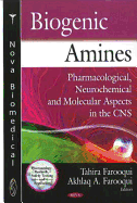 Biogenic Amines: Pharmacological, Neurochemical and Molecular Aspects in the CNS