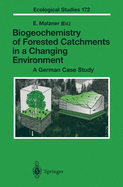 Biogeochemistry of Forested Catchments in a Changing Environment: A German Case Study