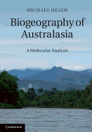 Biogeography of Australasia: A Molecular Analysis