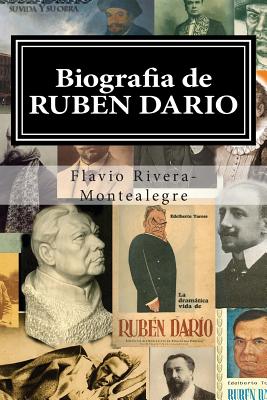 Biografia de Ruben Dario - Rivera-Montealegre, Flavio