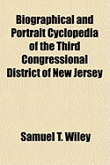 Biographical and Portrait Cyclopedia of the Third Congressional District of New Jersey