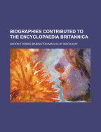 Biographies Contributed to the Encyclopaedia Britannica