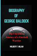 Biography of George Baldock: The Unyielding Journey of a Football Warrior