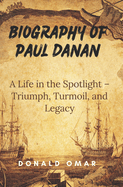 Biography of Paul Danan: A Life in the Spotlight - Triumph, Turmoil, and Legacy