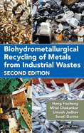 Biohydrometallurgical Recycling of Metals from Industrial Wastes