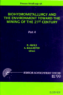 Biohydrometallurgy and the Environment Toward the Mining of the 21st Century - Amils, R (Editor), and Ballester, A (Editor)