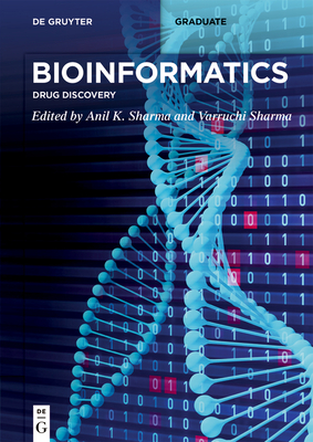 Bioinformatics: Drug Discovery - Sharma, Anil K. (Editor), and Sharma, Varruchi (Editor)