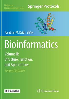 Bioinformatics: Volume II: Structure, Function, and Applications - Keith, Jonathan M (Editor)