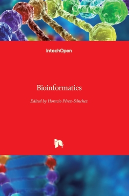 Bioinformatics - Prez-Snchez, Horacio (Editor)