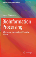 Bioinformation Processing: A Primer on Computational Cognitive Science