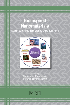 Bioinspired Nanomaterials: Synthesis and Emerging Applications - Pandikumar, Alagarsamy (Editor), and Rameshkumar, Perumal (Editor)