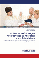 Bioisosters of Nitrogen Heterocyclics as Microbial Growth Inhibitors