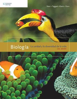 BIOLOGIA: LA UNIDAD Y LA DIVERSIDAD DE LA VIDA - Starr, Cecie, and Taggart, Ralph