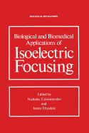 Biological and Biomedical Applications of Isoelectric Focusing