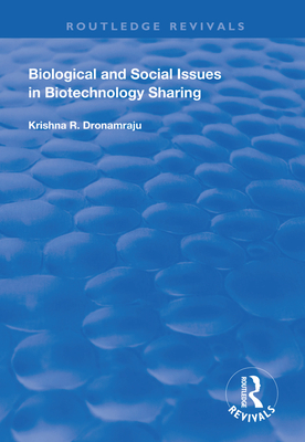 Biological and Social Issues in Biotechnology Sharing - Dronamraju, Krishna R.