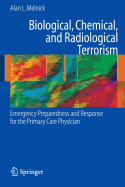 Biological, Chemical, and Radiological Terrorism: Emergency Preparedness and Response for the Primary Care Physician