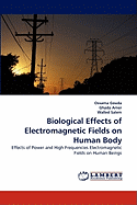 Biological Effects of Electromagnetic Fields on Human Body