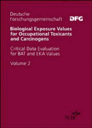 Biological Exposure Values for Occupational Toxicants and Carcinogens: Critical Data Evaluation for Bat and Eka Values, Volume 2 - Henschler, Dietrich (Editor), and Lehnert, Gerhard (Editor), and Greim, Helmut (Editor)