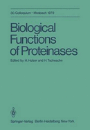 Biological Functions of Proteinases: 30. Colloquium, 26.-28. April 1979