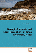 Biological Impacts and Local Perceptions of Tinau River Dam, Nepal