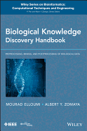 Biological Knowledge Discovery Handbook: Preprocessing, Mining and Postprocessing of Biological Data