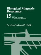 Biological Magnetic Resonance: In Vivo Carbon-13 NMR