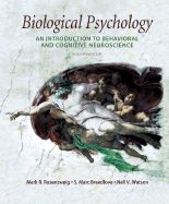 Biological Psychology: An Introduction to Cognitive and Behavioral Neuroscience