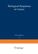 Biological Responses in Cancer: Progress Toward Potential Applications Volume 2