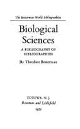 Biological sciences; a bibliography of bibliographies. - Besterman, Theodore