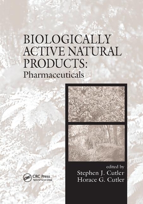 Biologically Active Natural Products: Pharmaceuticals - Cutler, Stephen J. (Editor), and Cutler, Horace G. (Editor)