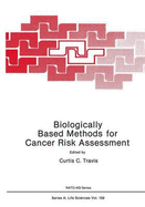 Biologically based methods for cancer risk assessment