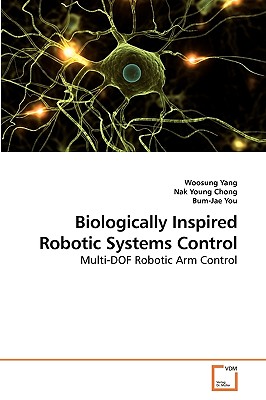 Biologically Inspired Robotic Systems Control - Yang, Woosung, and Young, Nak, and You, Bum-Jae