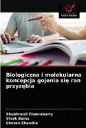 Biologiczna i molekularna koncepcja gojenia si  ran przyz bia