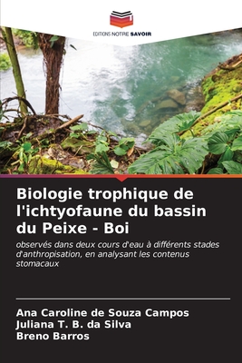 Biologie trophique de l'ichtyofaune du bassin du Peixe - Boi - de Souza Campos, Ana Caroline, and B Da Silva, Juliana T, and Barros, Breno