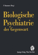 Biologische Psychiatrie Der Gegenwart: 3. Drei-Lander-Symposium Fur Biologische Psychiatrie Lausanne, September 1992